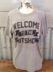  - Welcome to the shit show T Shirt - shop1kmi