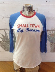  - Small Town Big Dreams T Shirt - shop1kmi